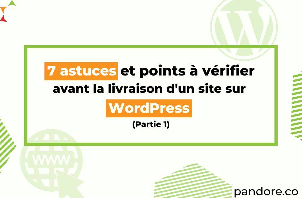 blog_pandore_7_astuces_et_verifications_wordpress